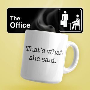 New 'That's What She Said' Coffee Mug - Michael Scott, The Office NBC